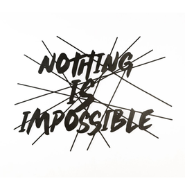 Nothing Is Impossible